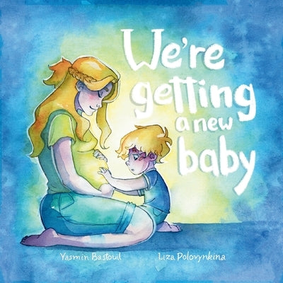 We're getting a new baby by Bastouil, Yasmin