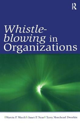 Whistle-Blowing in Organizations by Miceli, Marcia P.