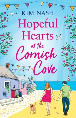 Hopeful Hearts at the Cornish Cove by Nash, Kim