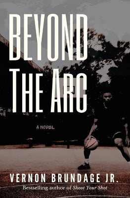 Beyond the Arc by Brundage, Vernon, Jr.