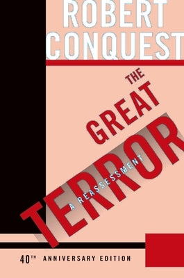 The Great Terror: A Reassessment by Conquest, Robert