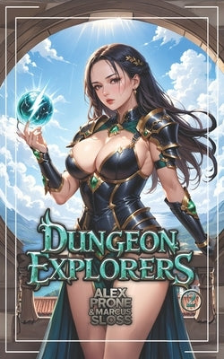 Dungeon Explorers 2: A Dungeon Academy LitRPG by Sloss, Marcus
