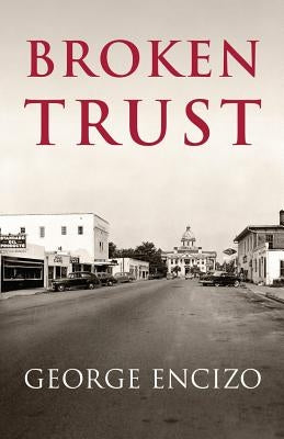 Broken Trust by Encizo, George