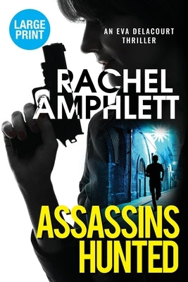 Assassins Hunted by Amphlett, Rachel