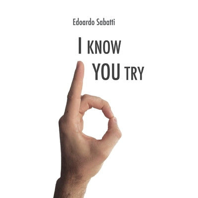 I know you try by Sabatti, Edoardo