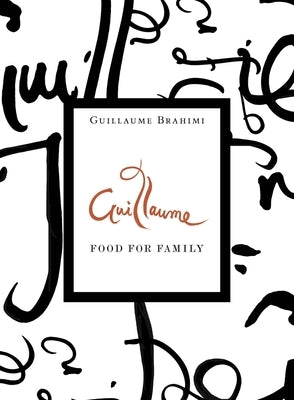 Guillaume: Food for Family by Brahimi, Guillaume