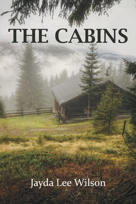 The Cabins: SHOTS FIRED (on back of book only) by Wilson, Jayda Lee