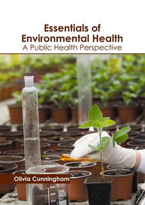 Essentials of Environmental Health: A Public Health Perspective by Cunningham, Olivia