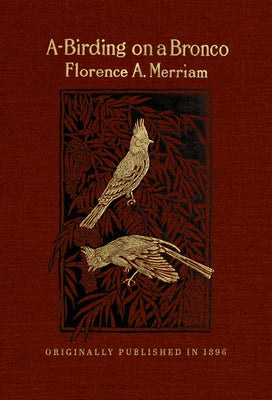 A-Birding on a Bronco by Merriam, Florence Augusta