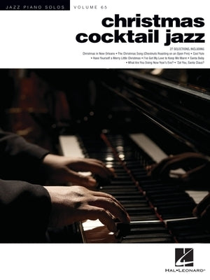 Christmas Cocktail Jazz - Jazz Piano Solos Series Vol. 65 by Edstrom, Brent
