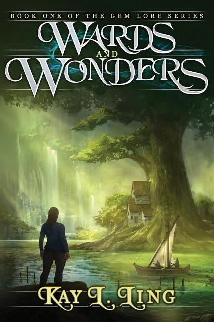 Wards and Wonders by Ling, Kay L.