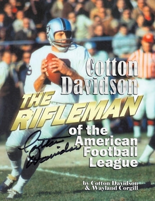 Cotton Davidson - The Rifleman of the AFL by Corgill, Wayland