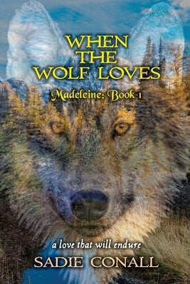 When the Wolf Loves by Conall, Sadie