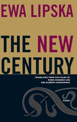 The New Century by Lipska, Ewa