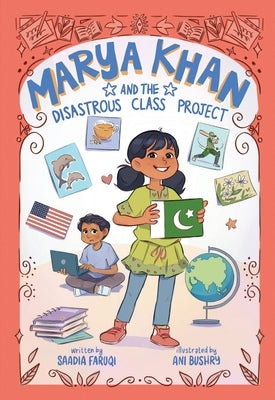 Marya Khan and the Disastrous Class Project (Marya Khan #5) by Faruqi, Saadia