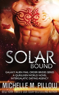 Solar Bound: A Qurilixen World Novel by Pillow, Michelle M.