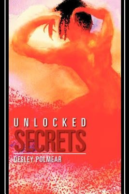 Unlocked Secrets by Polmear, Desley