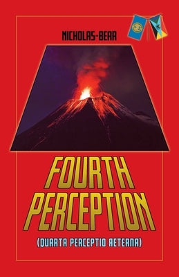 Fourth Perception: Quarta Perceptio Aeterna by Nicholas-Bear, Fred
