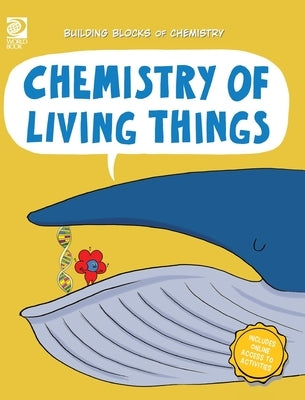 Chemistry of Living Things by Adams, William D.