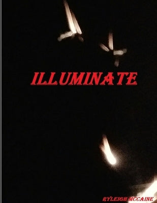 Illuminate by McCaine, Ryleigh