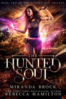 The Hunted Soul: A New Adult Urban Fantasy Romance Novelvolume 2 by Brock, Miranda