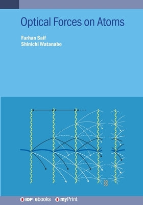 Optical Forces on Atoms by Saif, Farhan