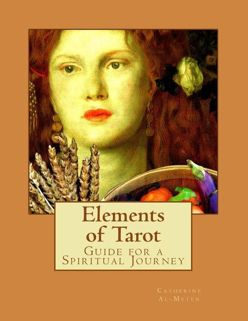 Elements of Tarot: : A Guide for Spiritual Practice and Interpretation by Payens, Tammy Von