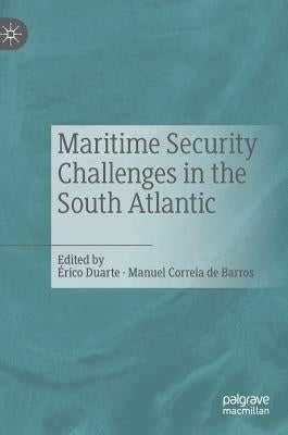 Maritime Security Challenges in the South Atlantic by Duarte, Érico