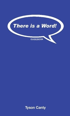 There is a Word! Guidebook by Canty, Tyson