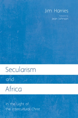 Secularism and Africa by Harries, Jim
