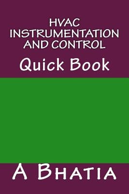 HVAC Instrumentation and Control: Quick Book by Bhatia, A.