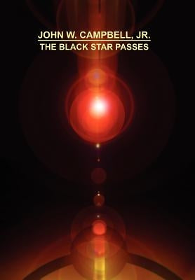 The Black Star Passes by Campbell, John W., Jr.