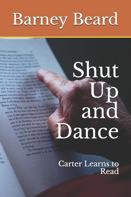Shut Up and Dance: Carter Learns to Read by Beard, Barney