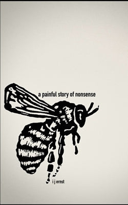 A Painful Story of Nonsense by Ernst, I. J.