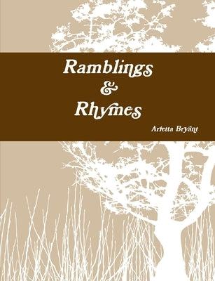 Ramblings & Rhymes by Bryant, Arietta