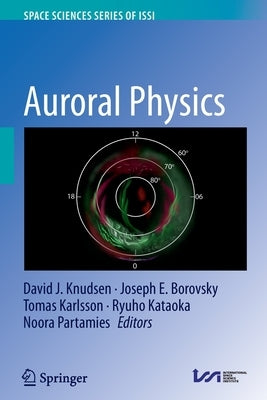 Auroral Physics by Knudsen, David J.