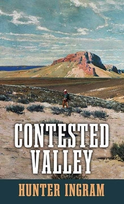 Contested Valley by Ingram, Hunter