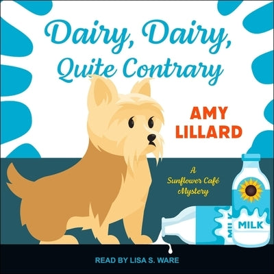 Dairy, Dairy, Quite Contrary by Lillard, Amy