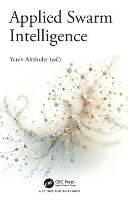 Applied Swarm Intelligence by Altshuler, Yaniv