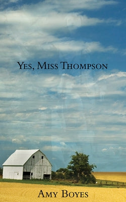 Yes, Miss Thompson by Boyes, Amy