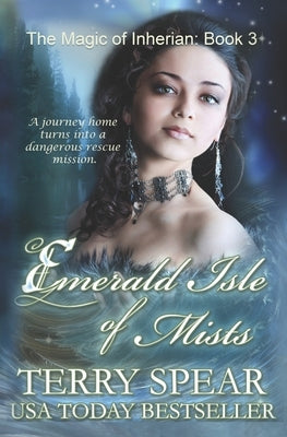 Emerald Isle of Mists: The Magic of Inherian by Spear, Terry