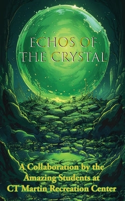 Echos of the Crystal by Martin, Ct