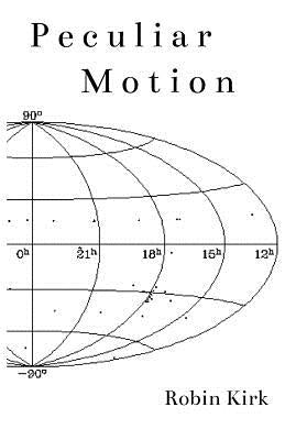 Peculiar Motion by Kirk, Robin