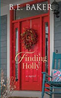 Finding Holly by Baker, B. E.