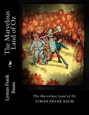 The Marvelous Land of Oz by Frank Baum, Lyman
