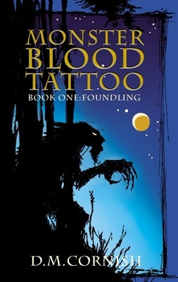 Foundling: Monster-Blood Tattoo, Book One by Cornish, D. M.