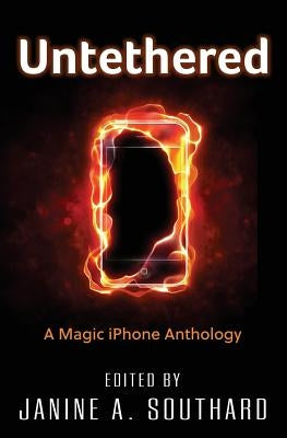 Untethered: A Magic iPhone Anthology by Held, Rhiannon