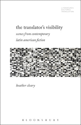 The Translator's Visibility by Cleary, Heather