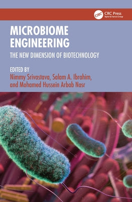 Microbiome Engineering: The New Dimension of Biotechnology by Srivastava, Nimmy