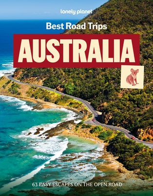 Lonely Planet Best Road Trips Australia by Planet, Lonely